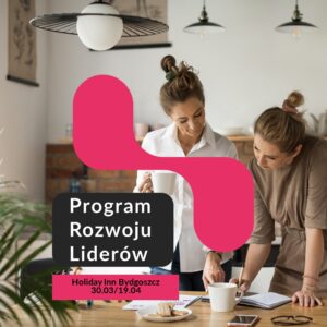 Program Rozwoju Liderów – warsztaty w Bydgoszczy